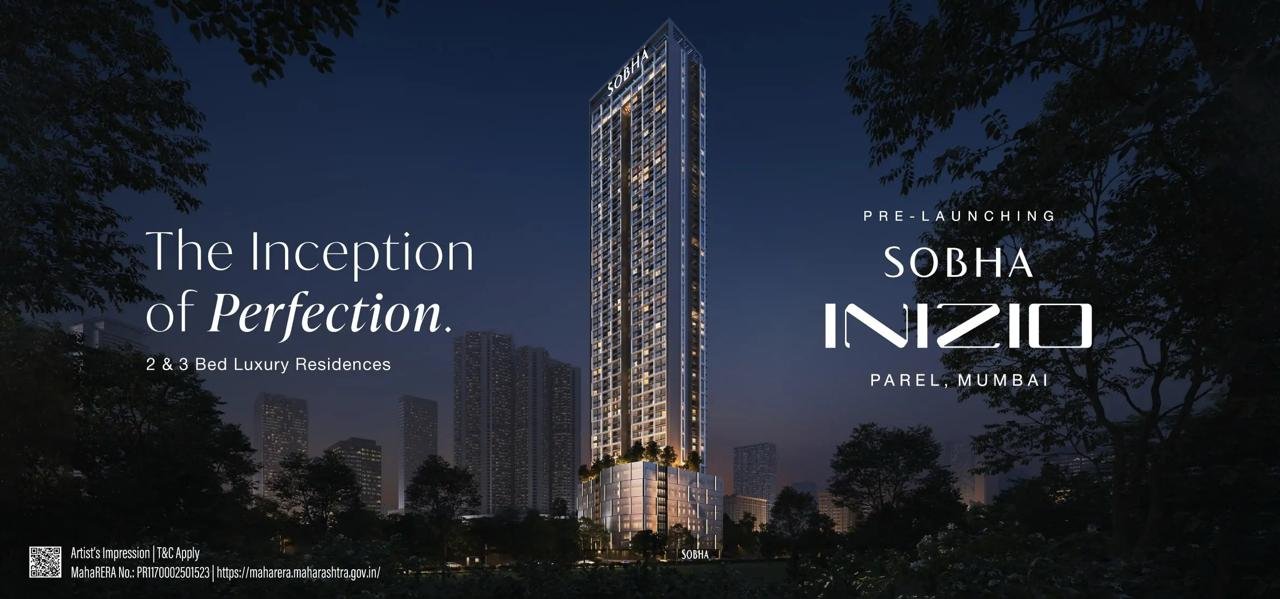 SOBHA Inizio Parel Overview - Premium Waterfront Residential Project